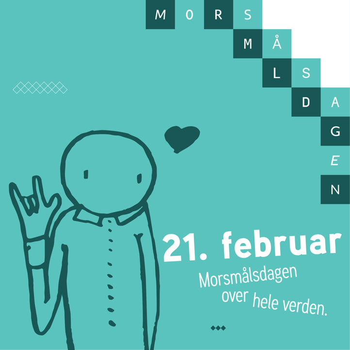 Plakat 21.februar. Morsmålsdagen over hele verden.